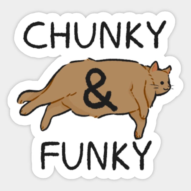 chunky and funky Sticker by nekomachines